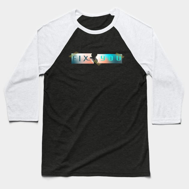 Fix You Baseball T-Shirt by Magic Moon